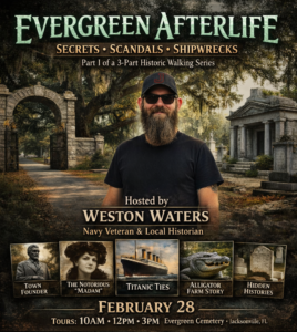 Evergreen Afterlife: Secrets, Scandals & Shipwrecks part 1 jax tours fun cemetery Wes