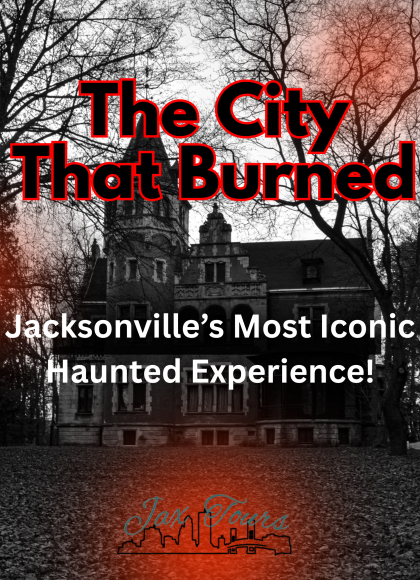 Jax Tours Friday The City That Burned: Crimes & Chaos spooky scary tour